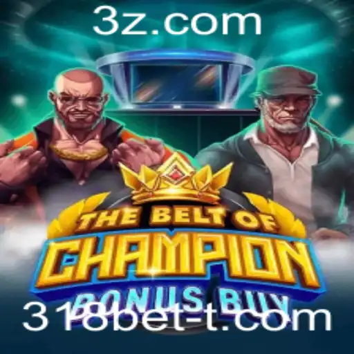 Explorando TheBeltOfChampionBonusBuy e a Experiência de Jogo com 318bet